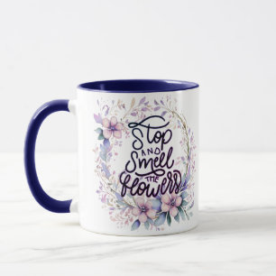 Purple floral stop and smell the flowers mug