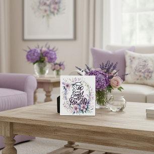 Purple floral stop and smell the flowers plaque