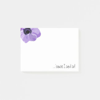 Purple Flower 'Cause I Said So Post-it® 4 x 3 Post-it Notes