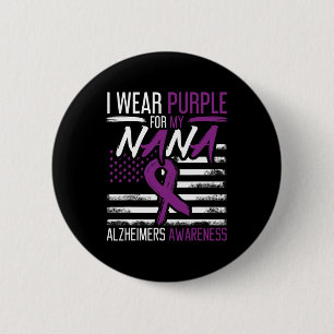 Purple For Nana Alzheimerheimer Heimers Awareness  6 Cm Round Badge