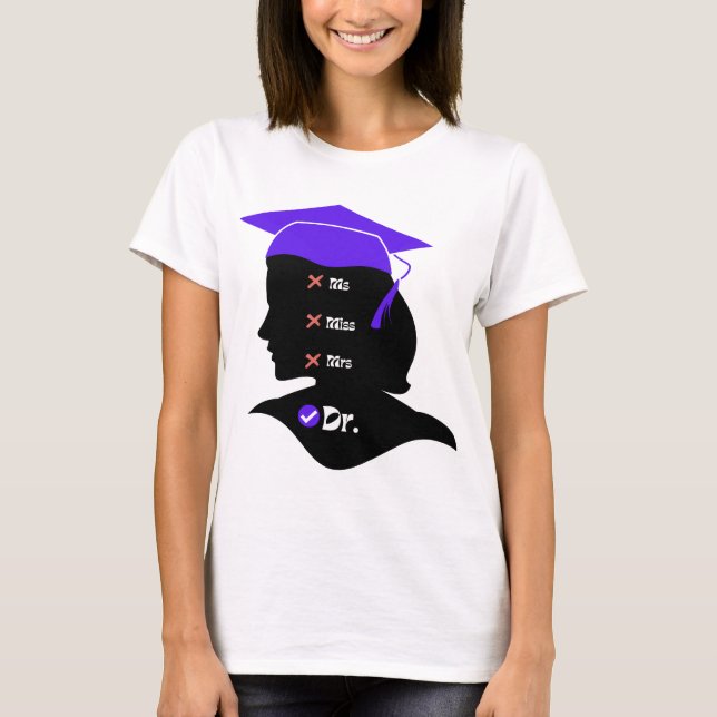 Purple Hat Miss Ms Mrs Dr Design for New Graduate T-Shirt (Front)
