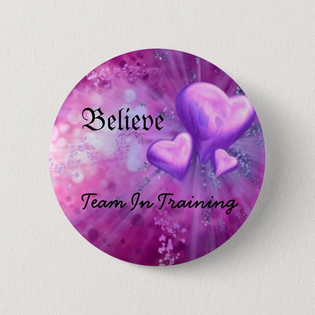 purple heart, Believe, Team In Training 6 Cm Round Badge (Front)