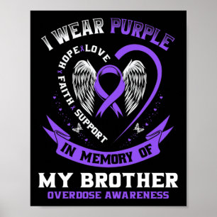 Purple In Memory Of Brother Drug Overdose Awarenes Poster