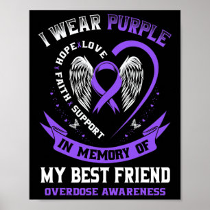 Purple In Memory Of My Best Friend Drug Overdose A Poster