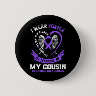 Purple In Memory Of My Cousin Drug Overdose Awaren 6 Cm Round Badge