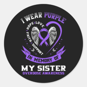 Purple In Memory Of My Sister Drug Overdose Awaren Classic Round Sticker