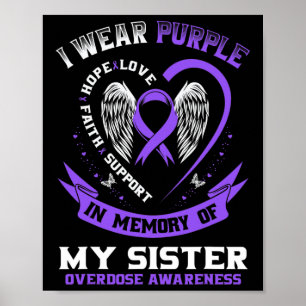 Purple In Memory Of My Sister Drug Overdose Awaren Poster