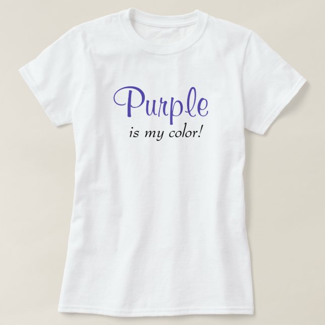Purple Is My Colour Cute Typography Girly Quote T-Shirt (Design Front)