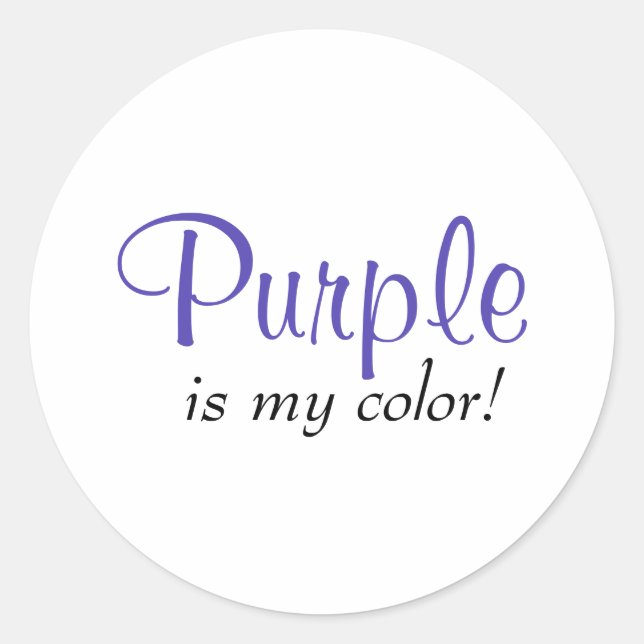 Purple Is My Colour Quote Classic Round Sticker (Front)