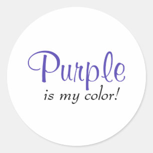 Purple Is My Colour Quote Classic Round Sticker