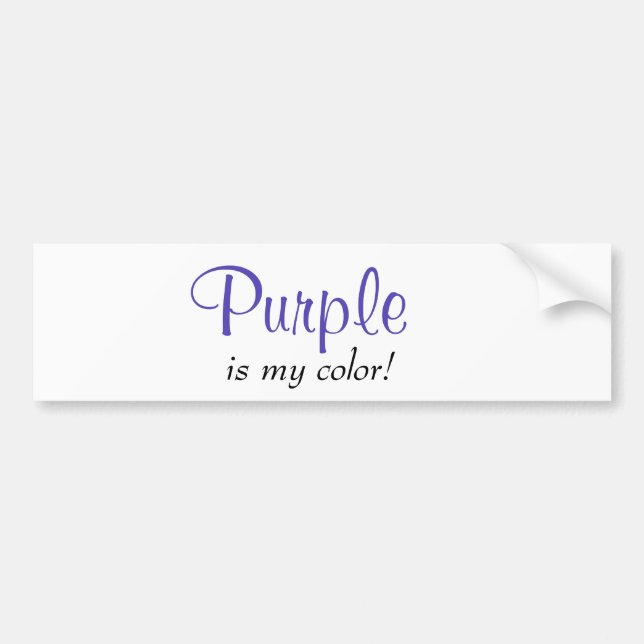 Purple Is My Colour Saying Bumper Sticker (Front)