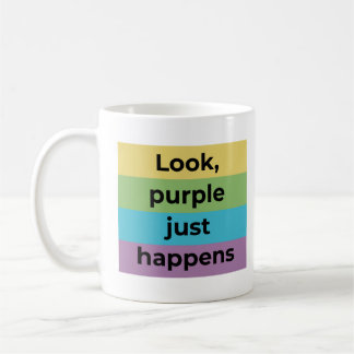 Purple Just Happens Coffee Mug