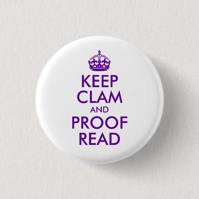 Purple Keep Clam and Proof Read 3 Cm Round Badge (Front)