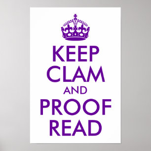 Purple Keep Clam and Proof Read Poster