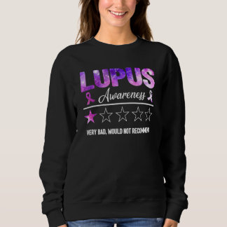 Purple Lupus Awareness Review Very Bad Would Not R Sweatshirt