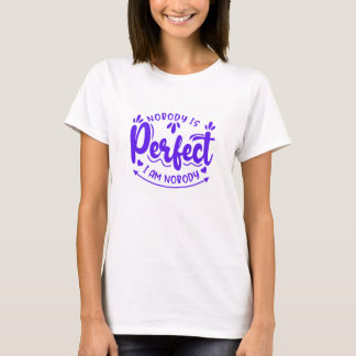 Purple - Nobody is Perfect T-Shirt
