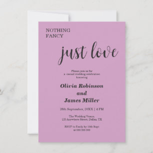 Purple Nothing Fancy Just Love Casual Wedding Invitation