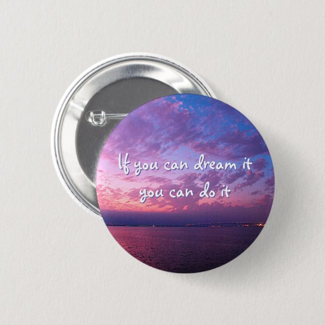 Purple ocean sunset photo dream it do it quote 6 cm round badge (Front & Back)