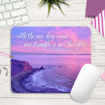Purple Pink Ocean Sunset Photo Inspirational Quote Mouse Mat<br><div class="desc">“With the new day comes new strength and new thoughts.” This dramatic coastal Palos Verdes, California, pristine, ocean beach cliff landscape, taken close to sunset, exudes peacefulness and solitude whenever you use this elegant, photography mousepad. An inspirational quote in white calligraphy script overlays the photo. Makes a great gift, even...</div>