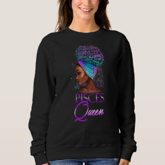 Purple Pisces Queen African American Woman March F Sweatshirt
