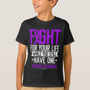 Purple Ribbon Fight For Your Life Overdose Awarene T-Shirt