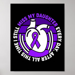 Purple Ribbon Overdose Awareness Miss Daughter Mem Poster