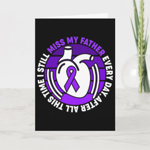 Purple Ribbon Overdose Awareness Miss My Father Me Card