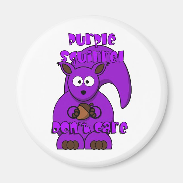 Purple Squirrel Don't Care Magnet (Front)