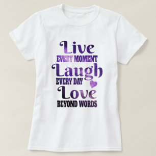 Purple Universe Live Laugh Love T-Shirt
