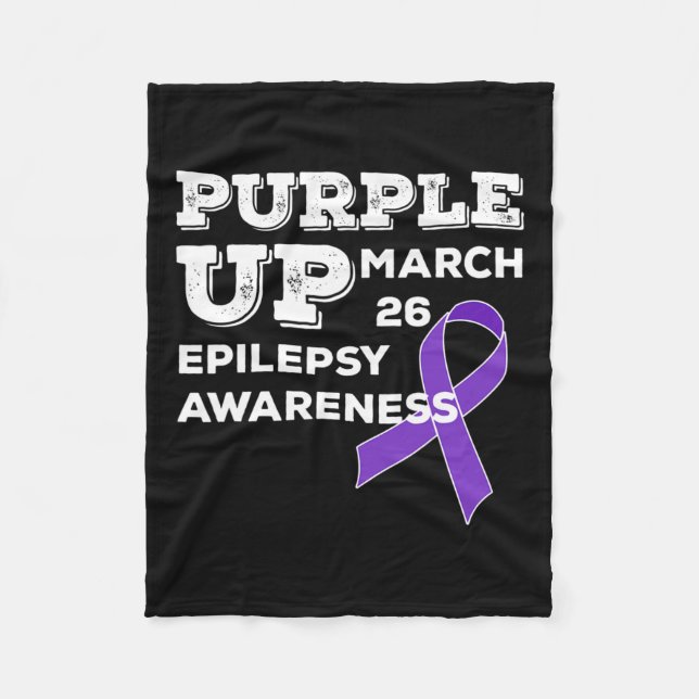 Purple Up March 26 Support Epilepsy Awareness  Fleece Blanket (Front)