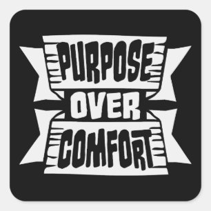 Purpose Over Comfort Motivation Mindset Growth Square Sticker