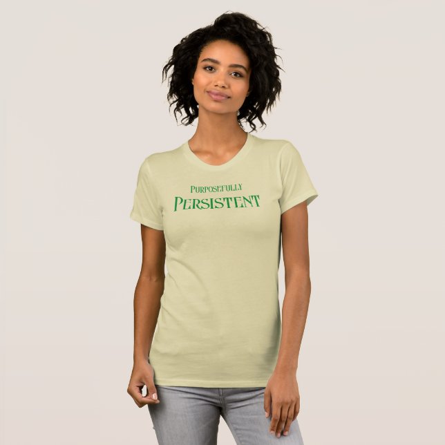 Purposefully Persistent T-Shirt (Front Full)
