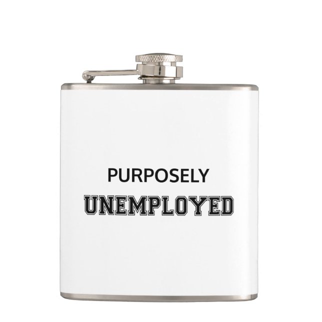 Purposely Unemployed Hip Flask (Front)