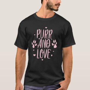 Purr and Love Cute Cat For Cat T-Shirt