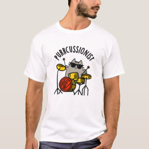 Purr-cussionist Funny Drummer Cat Pun T-Shirt