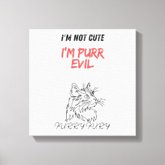 Purr evil - funny cat lover text. canvas print