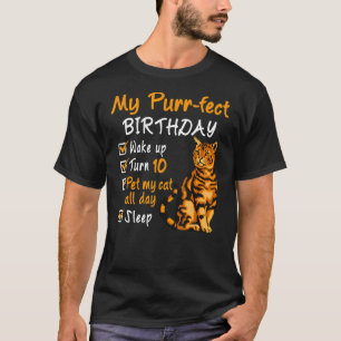 Purr-fect Birthday Pet My Cat All Day 10 Year Old T-Shirt