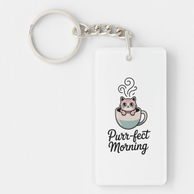 Purr-fect Morning  Key Ring (Front)