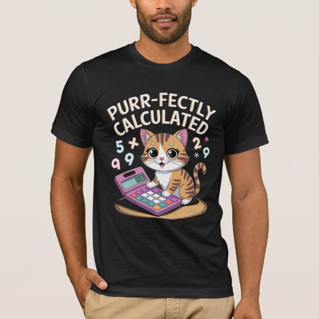 Purr-fectly Calculated T-Shirt (Front)