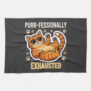Purr-fessionally Exhausted Funny Lazy Cat T-Shirt Tea Towel