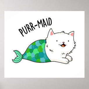Purr-maid Funny Kitty Cat Mermaid Pun  Poster