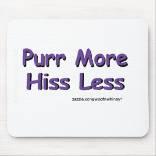Purr More, Hiss Less Mouse Mat