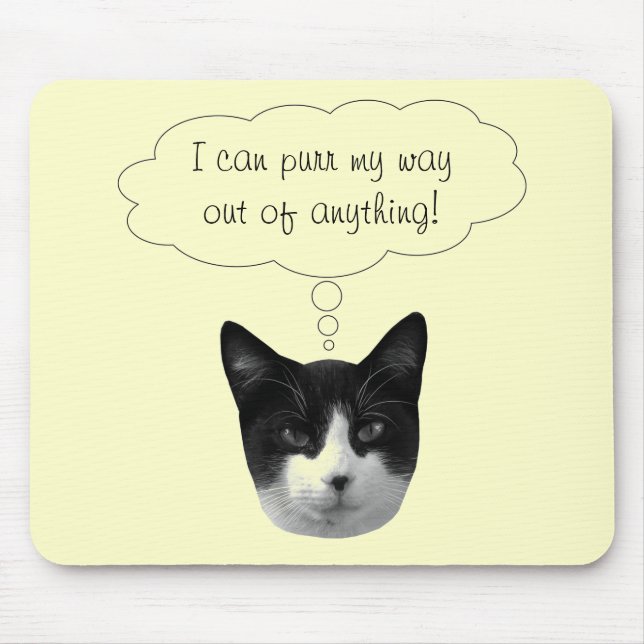 Purr My Way Out of Anything Mousepad (Front)