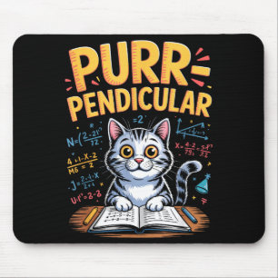 Purr-pendicular Math Cat Pun Mouse Mat