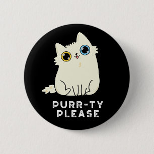 Purr-ty Please Funny Kitty Cat Pun Dark BG 6 Cm Round Badge