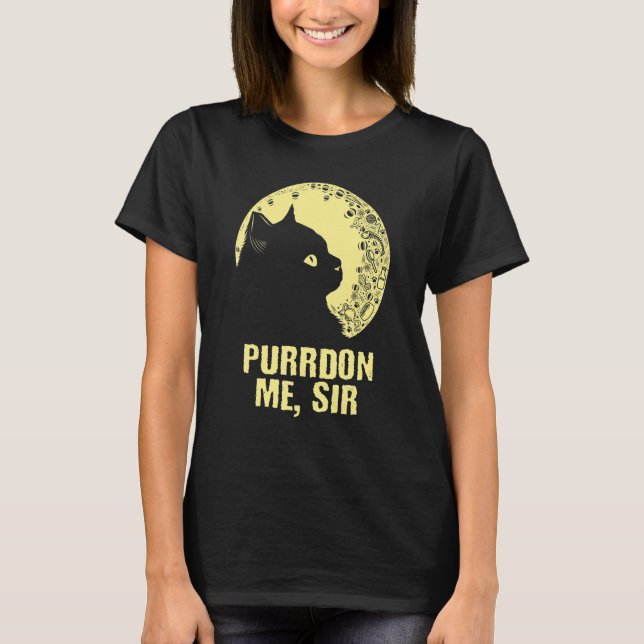 Purrdon Me Sir Cat     Kitten Humor Coworker Boss T-Shirt (Front)