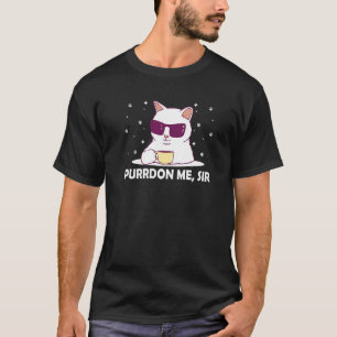 Purrdon Me Sir Cat Lover Funny Kitten Humor Cowork T-Shirt
