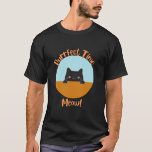 Purrfect time! T-Shirt