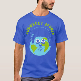 Purrfect World T-Shirt