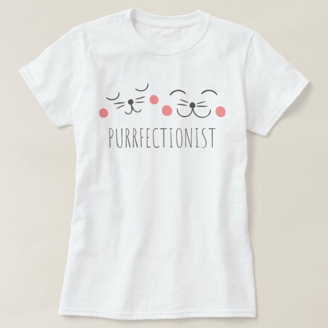 "Purrfectionist" Cat Shirt (Design Front)